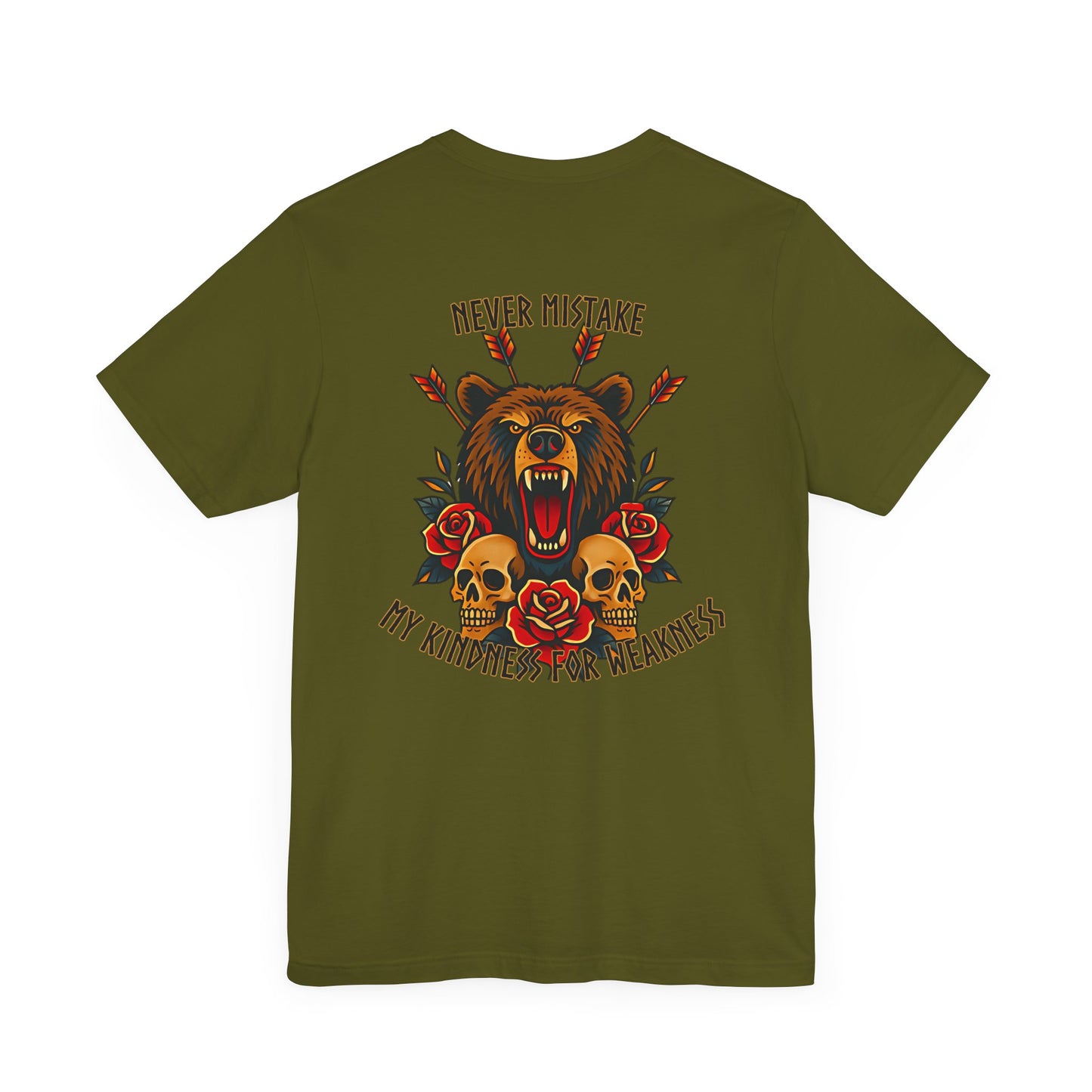 The Never Mistake My Kindness For Weakness Tee by Printify is an olive green unisex graphic shirt with a roaring bear, arrows, roses, skulls, and bold text. Made from soft Airlume cotton for comfort.