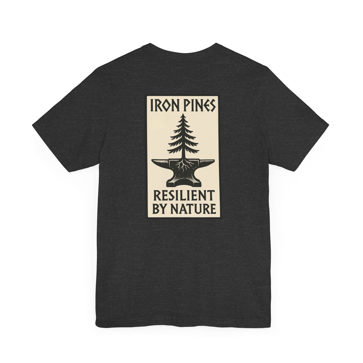 The Iron Pines Crest Tee by Printify is a dark gray Airlume cotton shirt with a beige back graphic: a tree grows from an anvil, IRON PINES above and RESILIENT BY NATURE below.