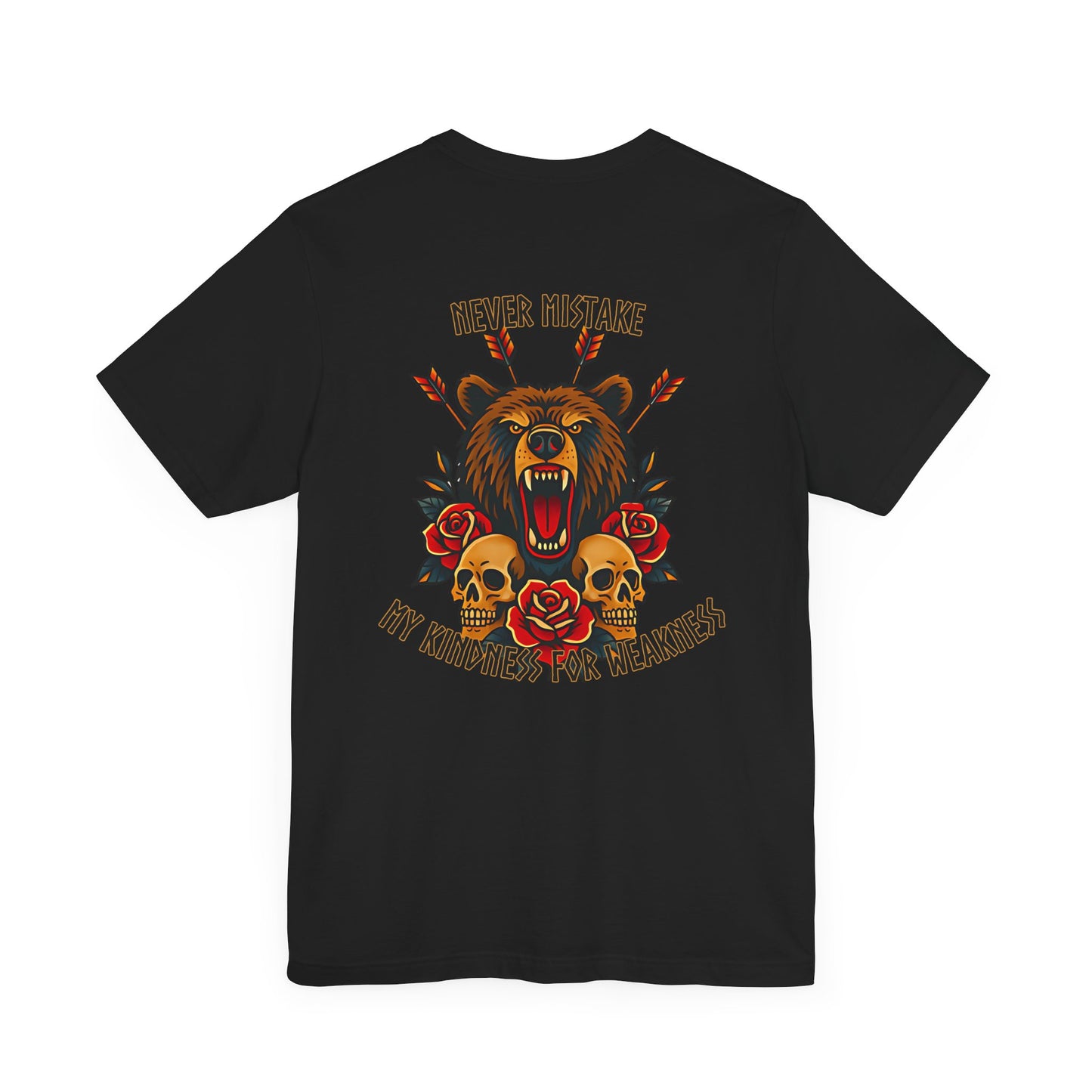 The Never Mistake My Kindness For Weakness Tee by Printify is a black unisex graphic t-shirt featuring a roaring bear, arrows, red roses, skulls, and bold text. Made from soft Airlume cotton for comfort and style.