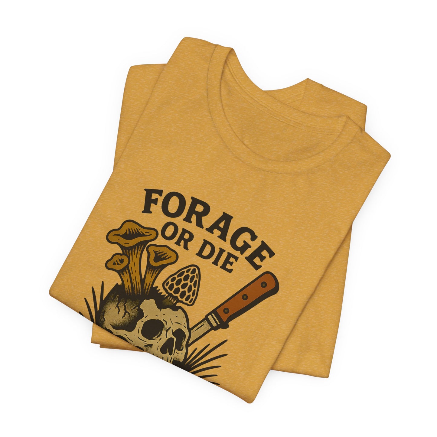 Forage or Die — Mushroom Hunter Tee
