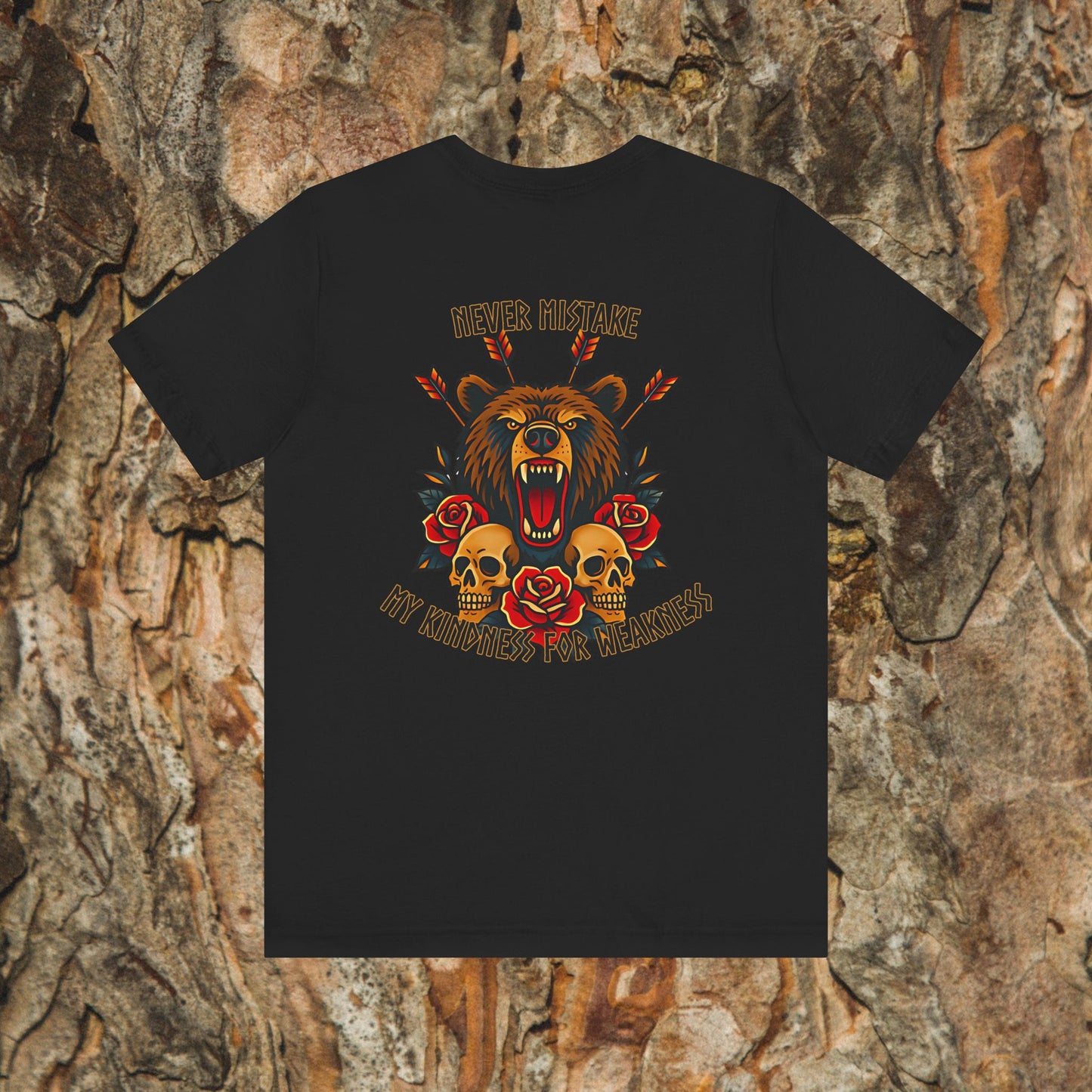 The Never Mistake My Kindness For Weakness Tee by Printify is a black unisex graphic shirt with a roaring bear, arrows, red roses, and skulls. NEVER MISTAKE above, MY KINDNESS FOR WEAKNESS below. Printed on premium Airlume cotton.
