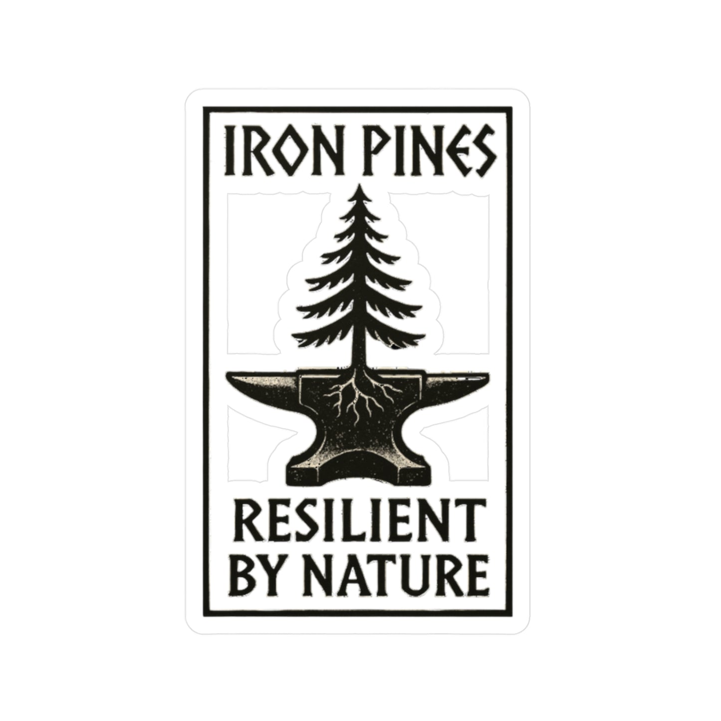 The Iron Pines Logo Sticker by Printify is a durable vinyl decal with a pine tree growing from an anvil, IRON PINES above, and RESILIENT BY NATURE below—ideal for displaying your resilient spirit.