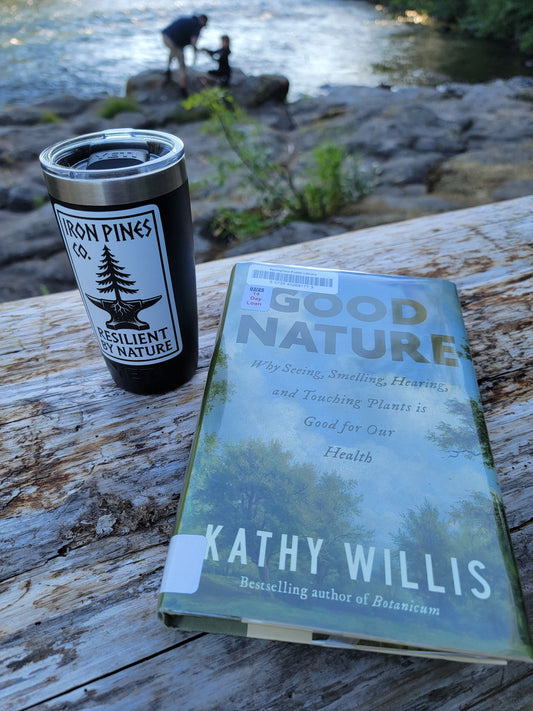 Iron Pines Book Club: 3 Takeaways from Good Nature by Kathy Willis
